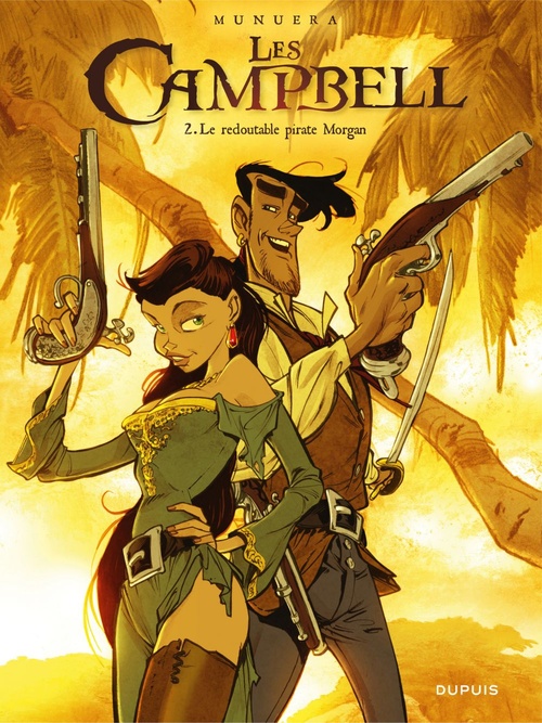 Couverture ebook de Les Campbell - Tome 2 - Le redoutable pirate Morgan, de José-Luis Munuera