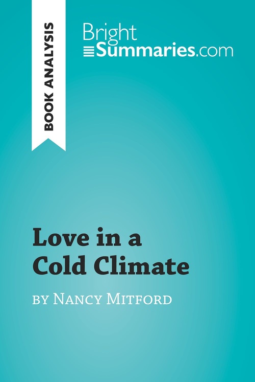 ebook cover of Love in a Cold Climate by Nancy Mitford (Book Analysis), by Bright Summaries