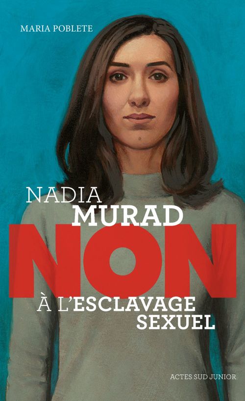 ebook cover of Nadia Murad : non à l'esclavage sexuel, by Maria Poblete, François Roca