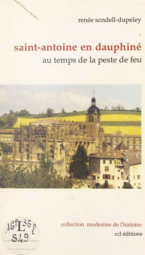 Couverture ebook de Saint-Antoine en Dauphiné : au temps de la peste de feu, de Renee Sandell-Dupeley