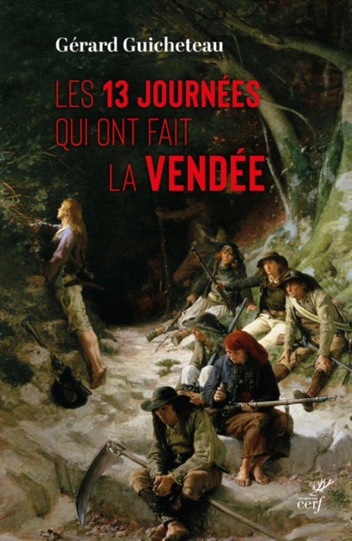 ebook cover of 13 JOURS QUI ONT FAIT LA VENDEE, by Gérard Guicheteau
