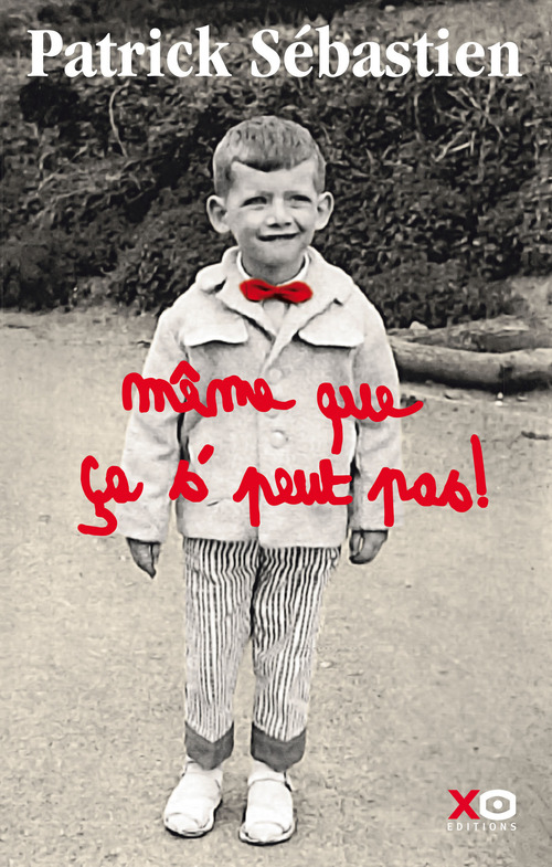 Couverture ebook de Même que ça s'peut pas !, de Patrick Sébastien