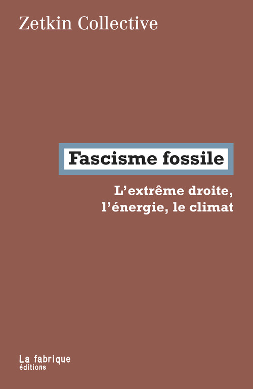 ebook cover of Fascisme fossile, by Zetkin Collective