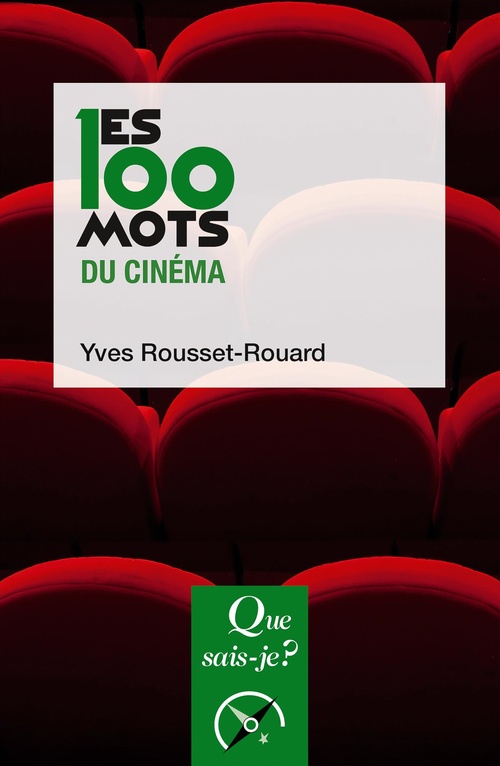 ebook cover of Les 100 mots du cinéma, by Yves Rousset-Rouard