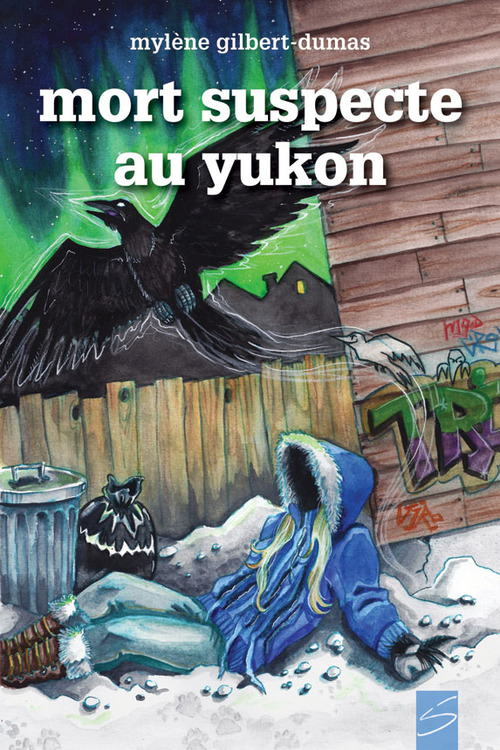 Couverture ebook de Mort suspecte au Yukon, de Mylène Gilbert-Dumas