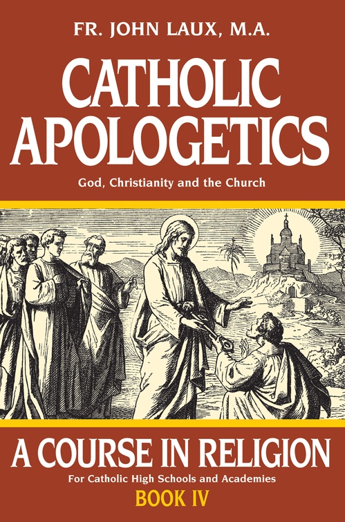 Couverture ebook de Catholic Apologetics: A Course in Religion Book 4, de John Laux