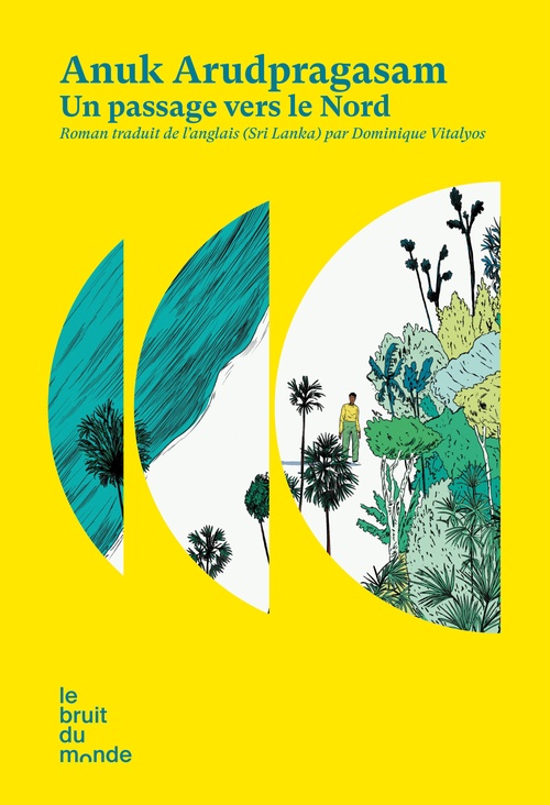 ebook cover of Un passage vers le Nord, by Anuk Arudpragasam