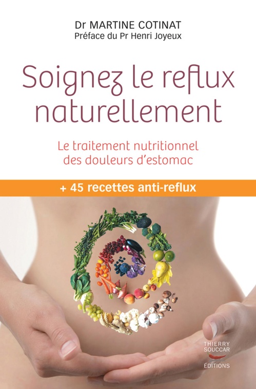 ebook cover of Soignez le reflux naturellement - Le traitement nutritionnel des douleurs d'estomac, by Martine Cotinat