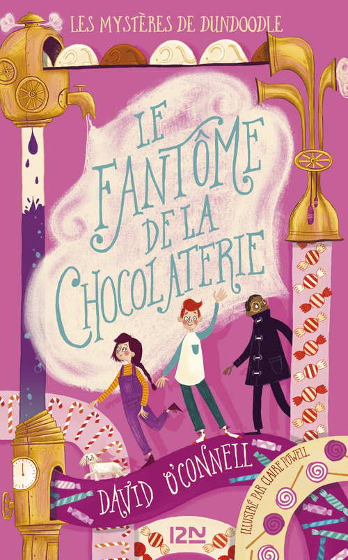 ebook cover of Les mystères de Dundoodle - tome 1 Le fantôme de la chocolaterie, by David O'Connell