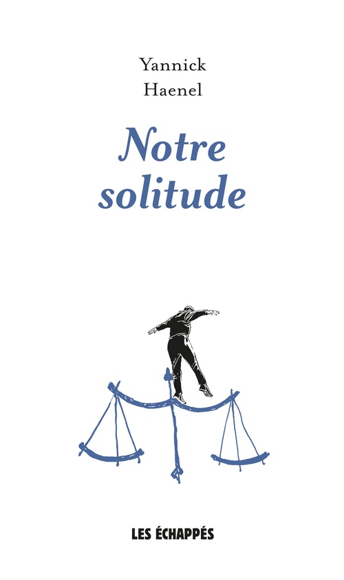 ebook cover of Notre solitude, by Yannick Haenel