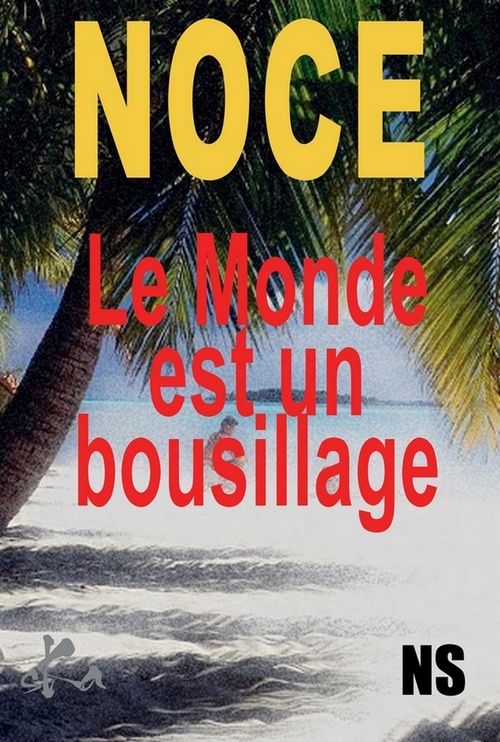 ebook cover of Le Monde est un bousillage, by Jose Noce