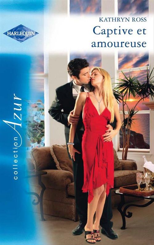 ebook cover of Captive et amoureuse, by Kathryn Ross