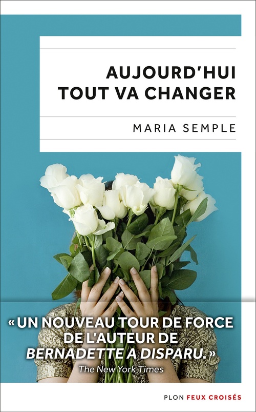 Couverture ebook de Aujourd'hui tout va changer, de Maria Semple