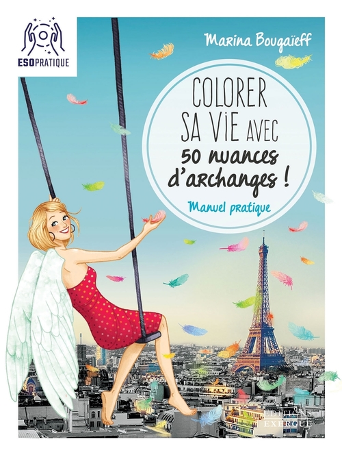 Couverture ebook de Colorer sa vie avec 50 nuances d'archanges, de Marina Bougaïeff