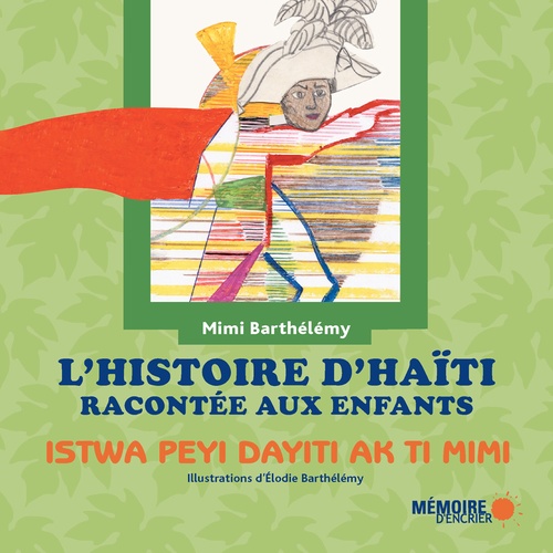 Couverture ebook de L' histoire d'Haïti racontée aux enfants, de Elodie Barthélémy, Mimi Barthélémy