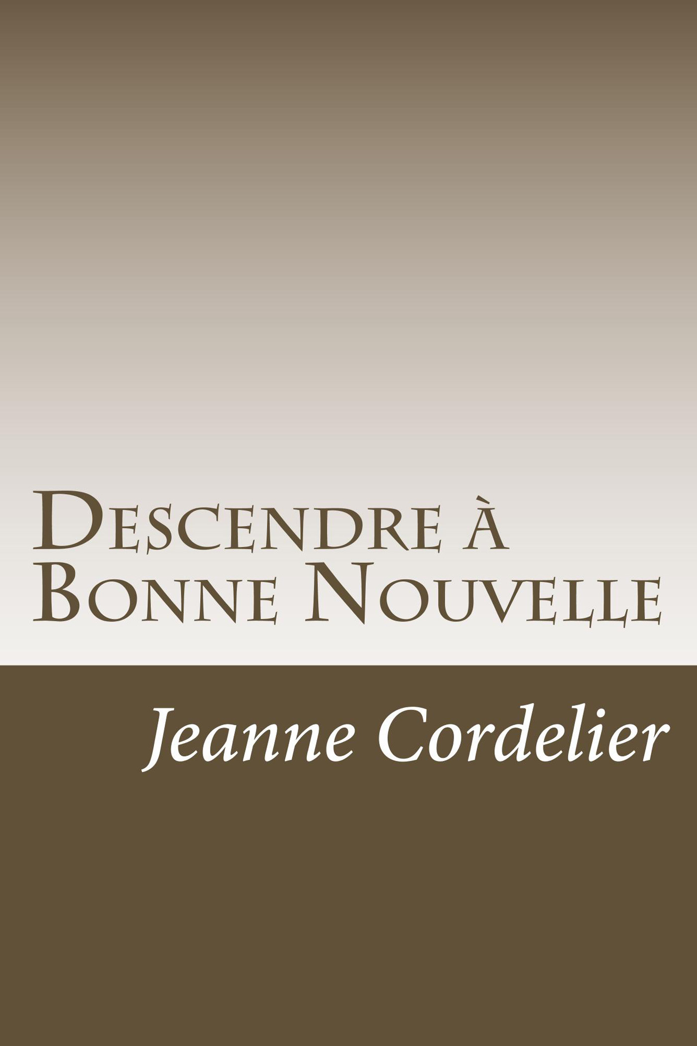 ebook cover of Descendre à Bonne Nouvelle, by Jeanne Cordelier