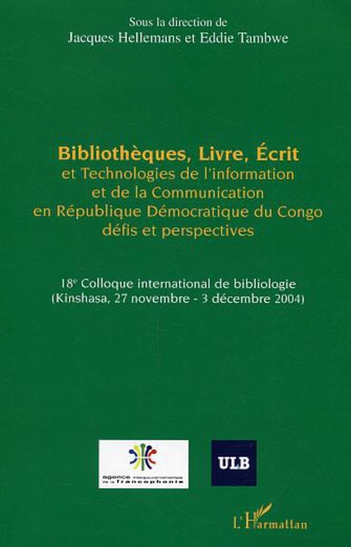 Couverture ebook de Bibliothèques, Livre, Ecrit et Technologies de l'Information et de la Communication, de Eddie Tambwe kitenge, Jacques Hellemans