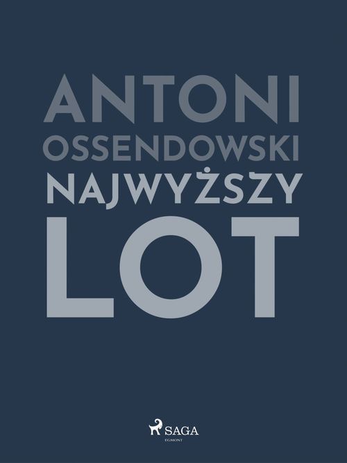 Couverture ebook de Najwyzszy lot, de Antoni Ossendowski
