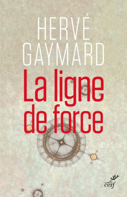 Couverture ebook de LA LIGNE DE FORCE, de Hervé Gaymard