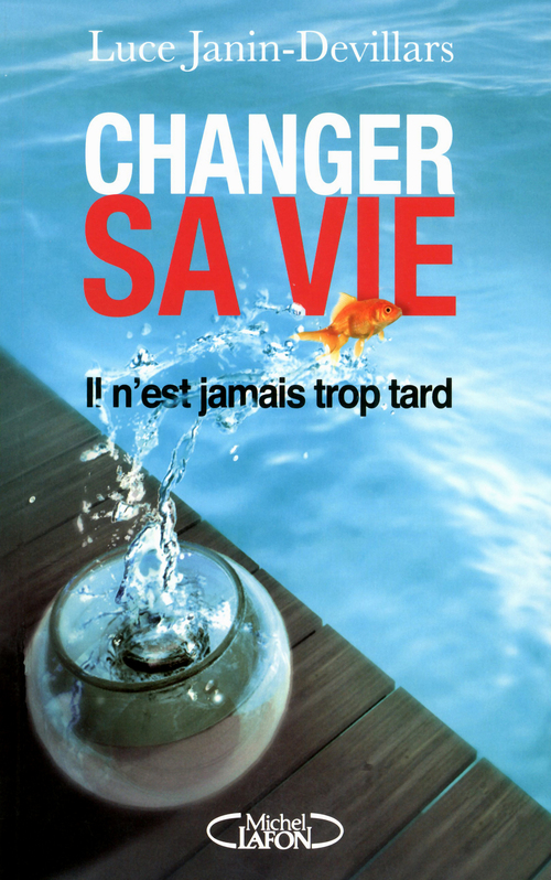 Couverture ebook de Changer sa vie, de Luce Janin-devillars