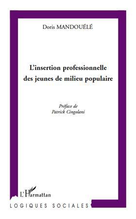 ebook cover of L'insertion professionnelle des jeunes de milieu populaire, by Doris Mandouélé