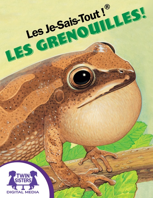 ebook cover of Les Je-Sais-Tout !® Les Grenouilles!, by Jocelyn Hubbell