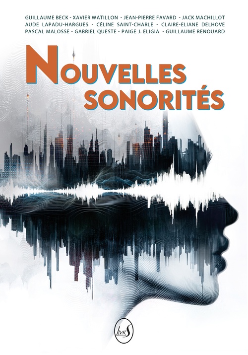 ebook cover of Nouvelles sonorités, by Jack Machillot, Guillaume Beck, Xavier Watillon, Jean-Pierre Favard, Aude Lapadu-Hargues, Céline Saint Charle, Claire-El