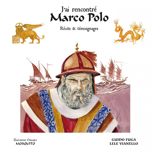 Couverture ebook de J'ai rencontré Marco Polo, de Guido Fuga, Lele Vianello