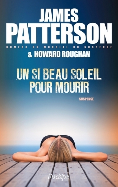 Couverture ebook de Un si beau soleil pour mourir, de James Patterson, Howard Roughan