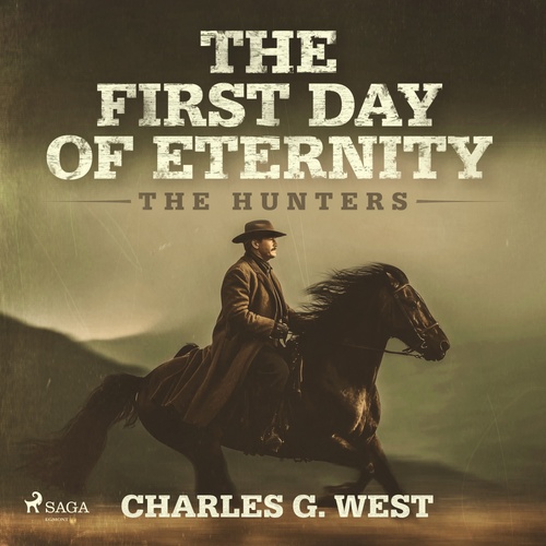 Couverture audiobook de The First Day of Eternity: A guns-blazing, Yellowstone historical western, de Charles G. West