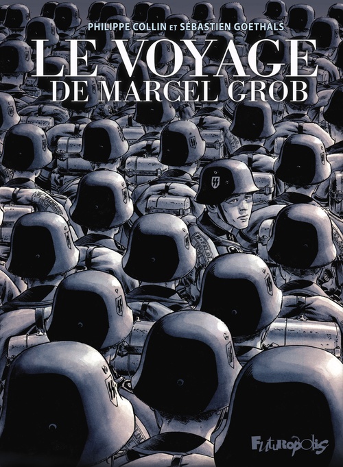 Couverture ebook de Le voyage de Marcel Grob, de Sébastien Goethals, Philippe Collin