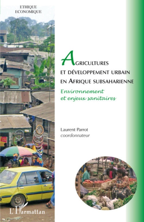 Couverture ebook de Agricultures et développement urbain en Afrique subsaharienne, de Laurent Parrot