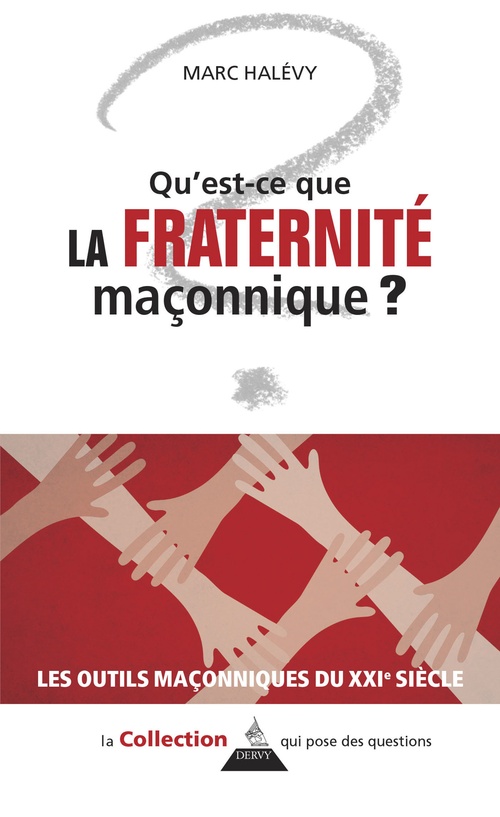 Couverture ebook de Qu'est-ce que la Fraternité maçonnique ?, de Marc Halévy