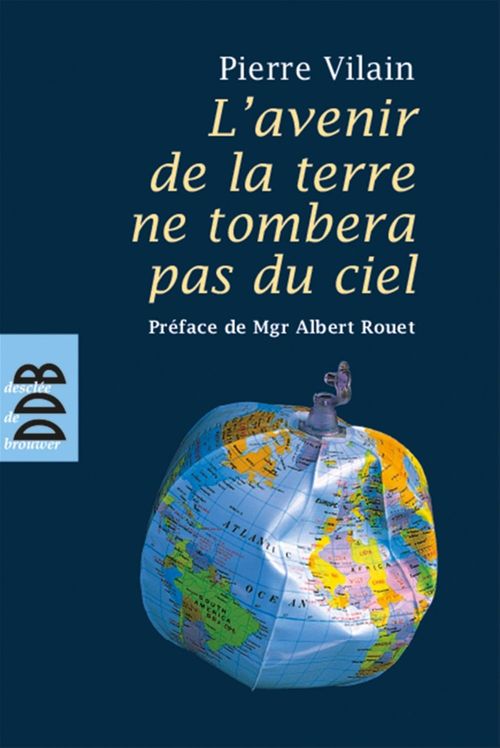 ebook cover of L'avenir de la terre ne tombera pas du ciel, by Albert Rouet, Pierre Vilain