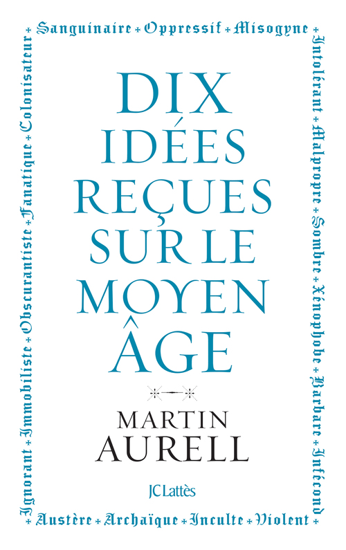 Couverture ebook de 10 idées reçues sur le Moyen Âge, de Martin Aurell
