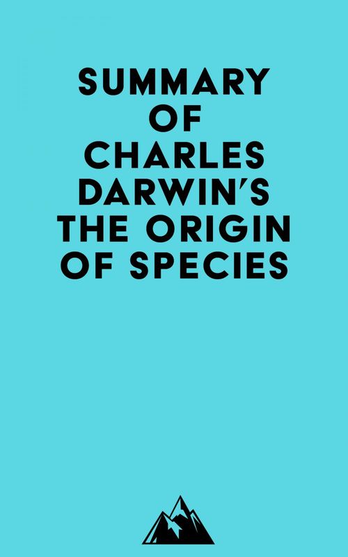 Couverture ebook de Summary of Charles Darwin's The Origin Of Species, de Everest Media
