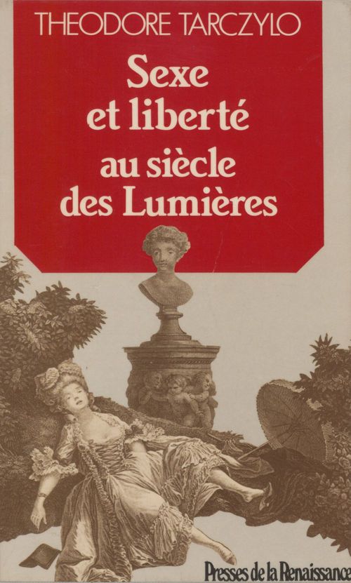 ebook cover of Sexe et liberté au siècle des Lumières, by Theodore Tarczylo