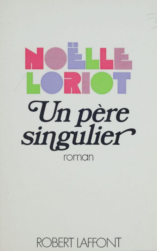 Couverture ebook de Un père singulier, de Noelle Loriot