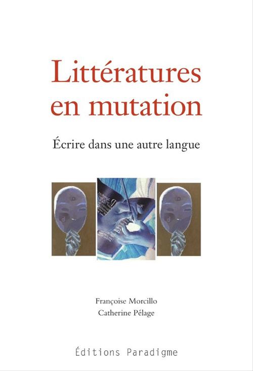 ebook cover of Littératures en mutation, by Françoise Morcillo, Catherine Pélage