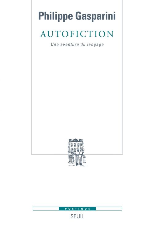Couverture ebook de Autofiction. Une aventure du langage, de Philippe Gasparini