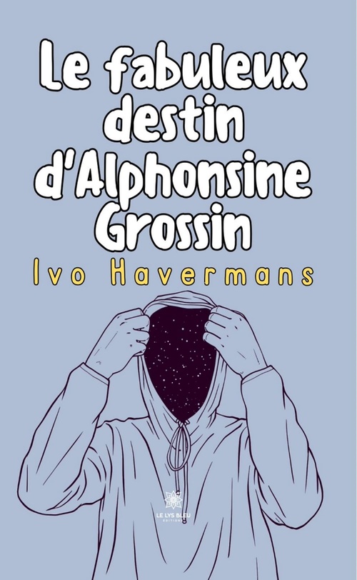 ebook cover of Le fabuleux destin d'Alphonsine Grossin, by Ivo Havermans