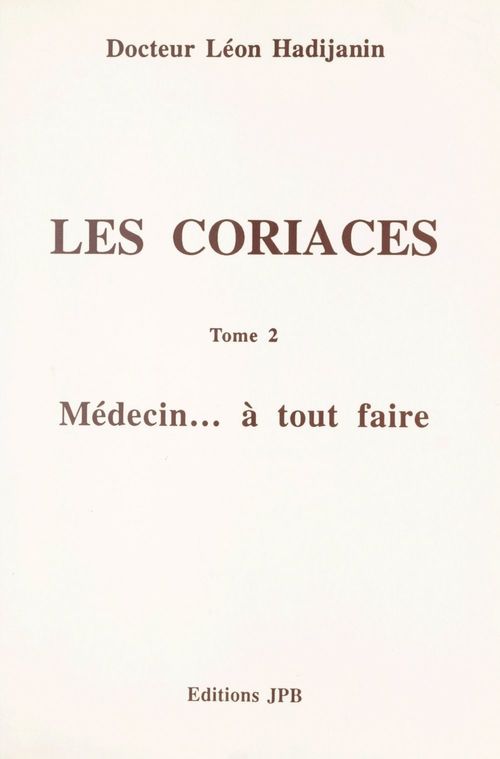 ebook cover of Les coriaces (2). Médecin... à tout faire, by Leon Hadijanin