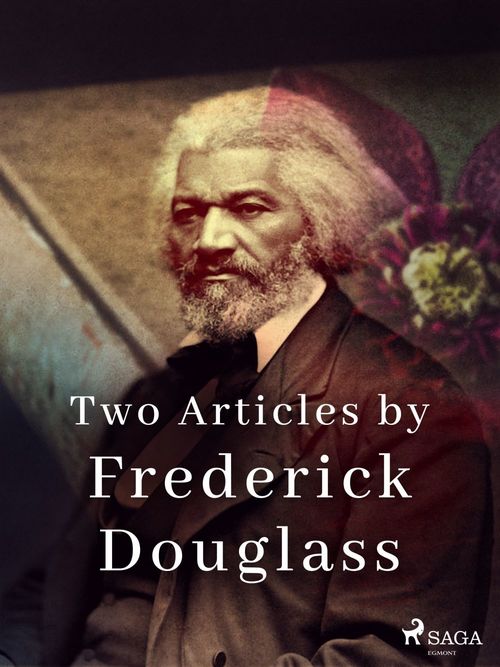Couverture ebook de Two Articles by Frederick Douglass, de Frederick Douglass