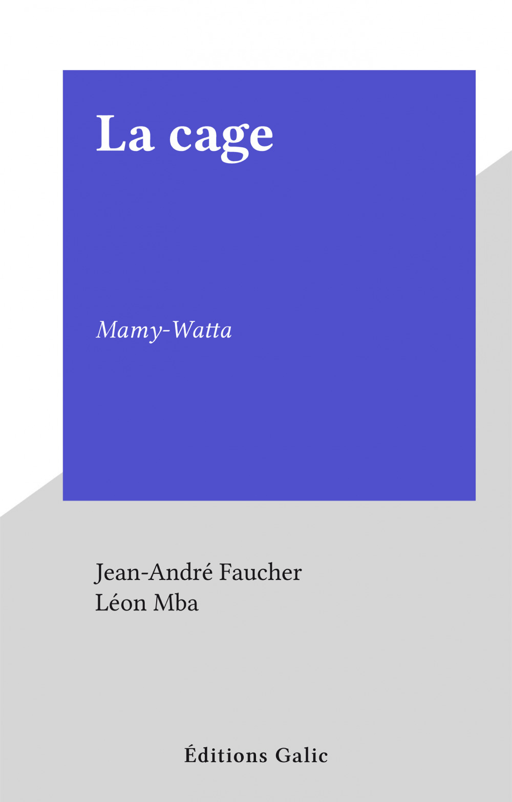 Couverture ebook de La cage, de Jean-Andre Faucher