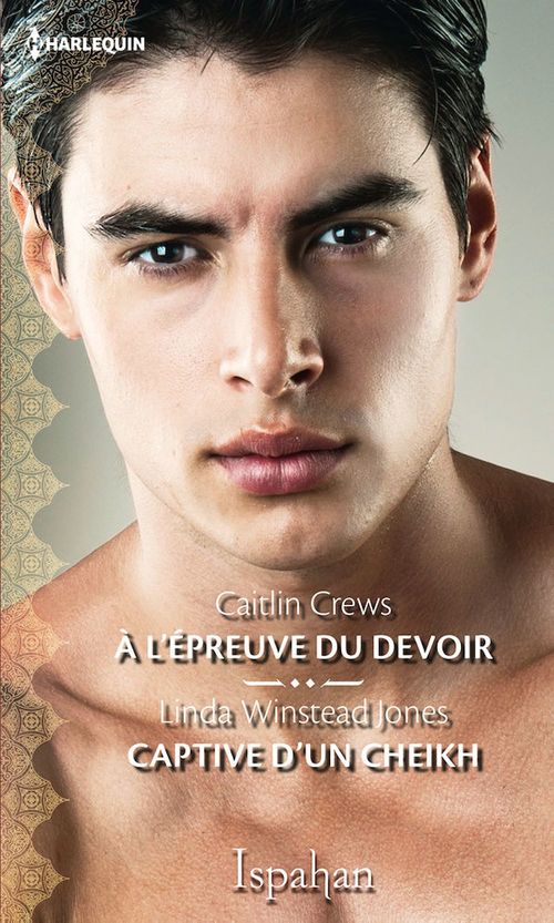 ebook cover of A l'épreuve du devoir - Captive d'un cheikh, by Caitlin Crews, Linda winstead Jones