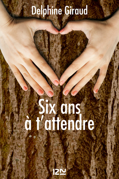 Couverture ebook de Six ans à t'attendre, de Delphine Giraud