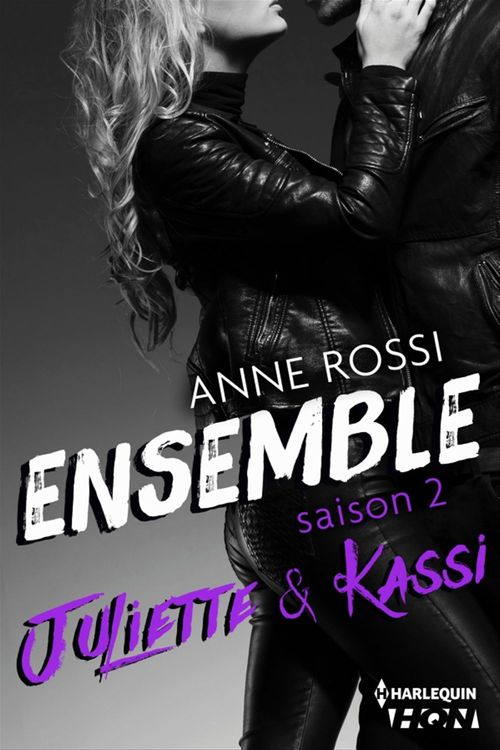 Couverture ebook de Ensemble - Saison 2 : Juliette & Kassi, de Anne Rossi