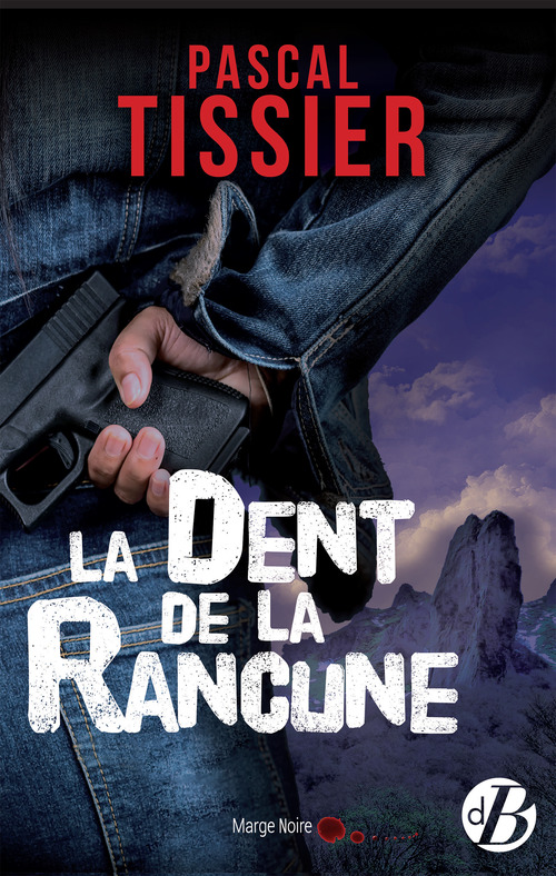 ebook cover of La Dent de la rancune, by Pascal Tissier