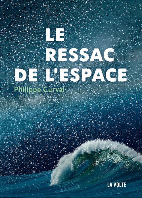ebook cover of Le Ressac de l'espace, by Philippe Curval