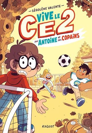 ebook cover of Vive le CE2 pour Antoine et ses copains, by Ségolène Valente